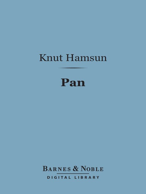 Title details for Pan (Barnes & Noble Digital Library) by Knut Hamsun - Available
